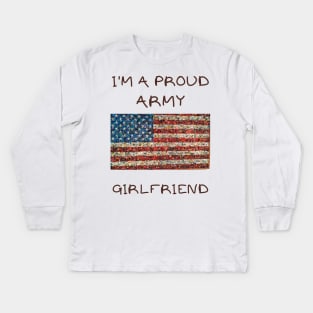 I'm a proud army girlfriend Kids Long Sleeve T-Shirt